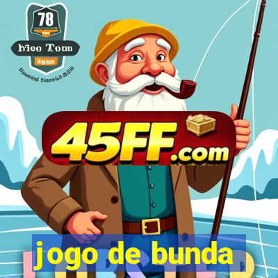 jogo de bunda